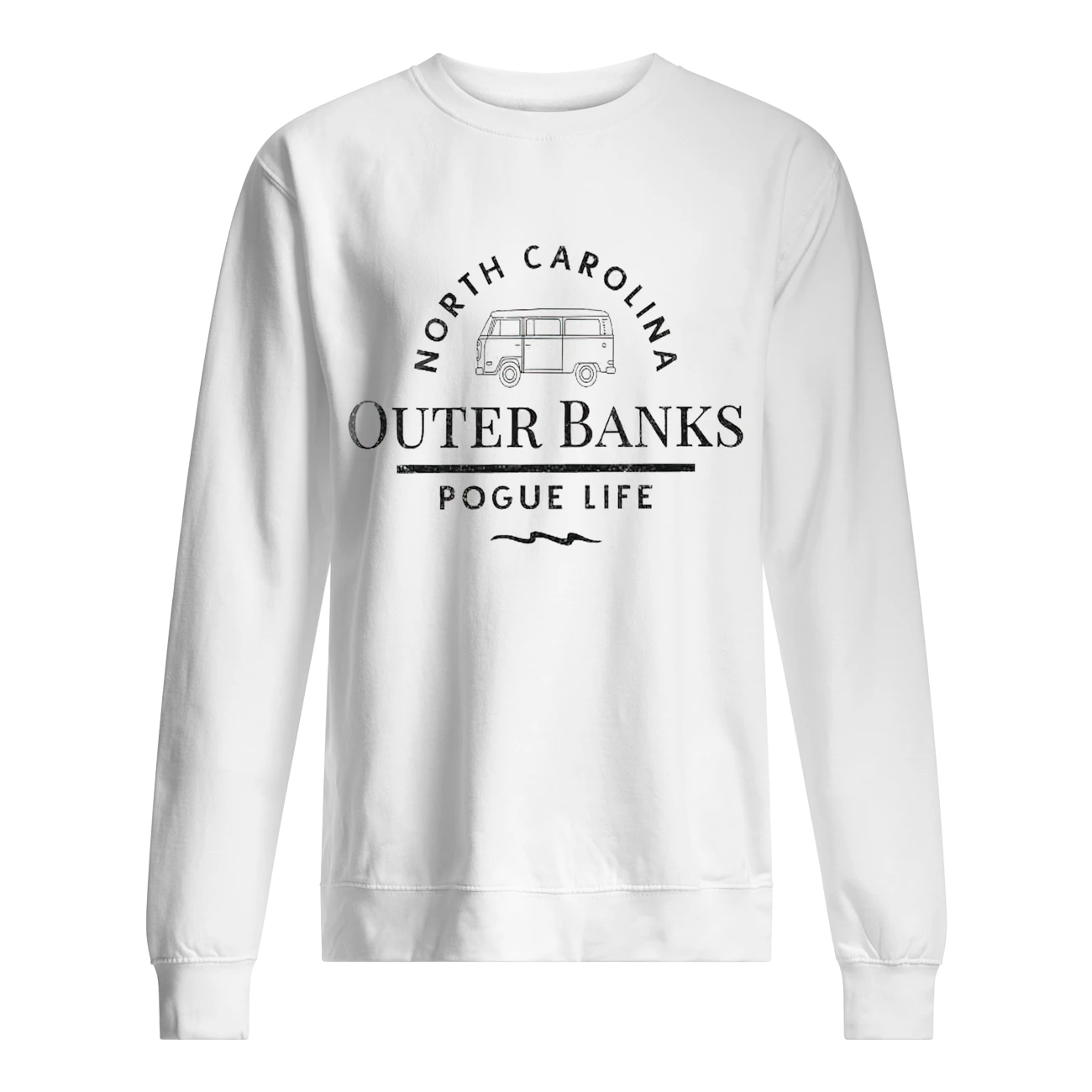 North Carolina Outer Banks Pogue Life Sweatshirt North Carolina Outer Banks Pogue Life Sweatshirt