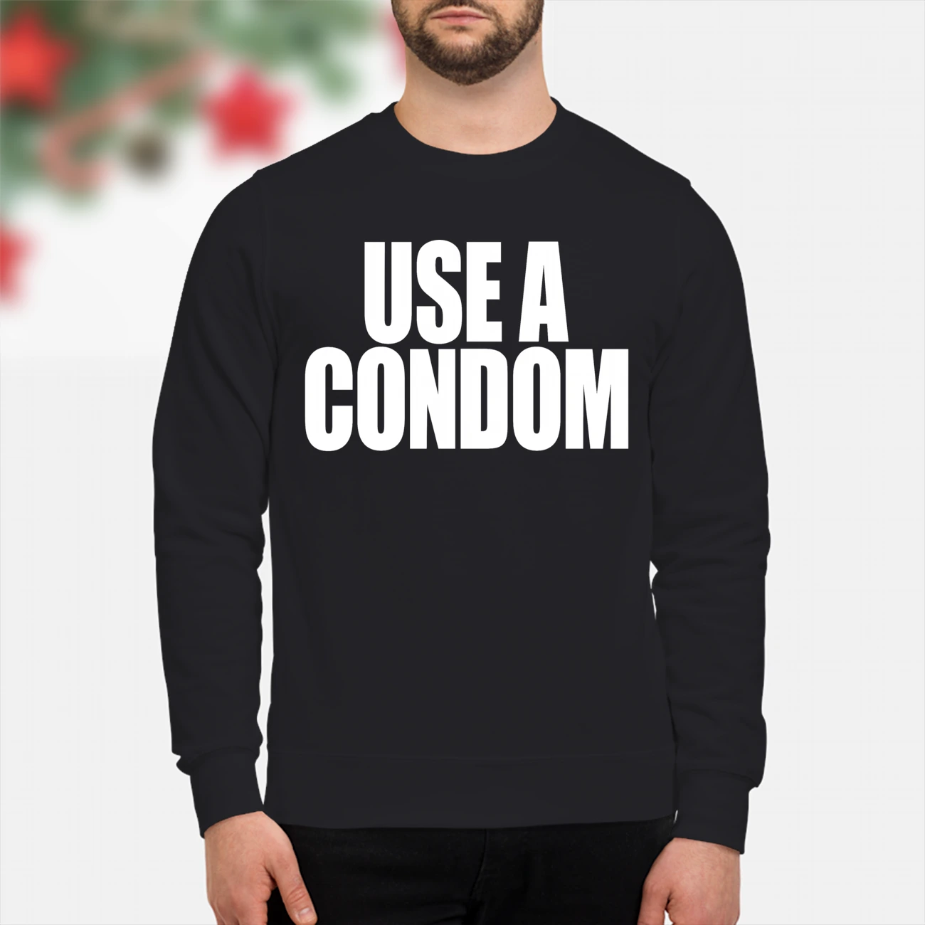Use A Condom Shirt Use A Condom Shirt