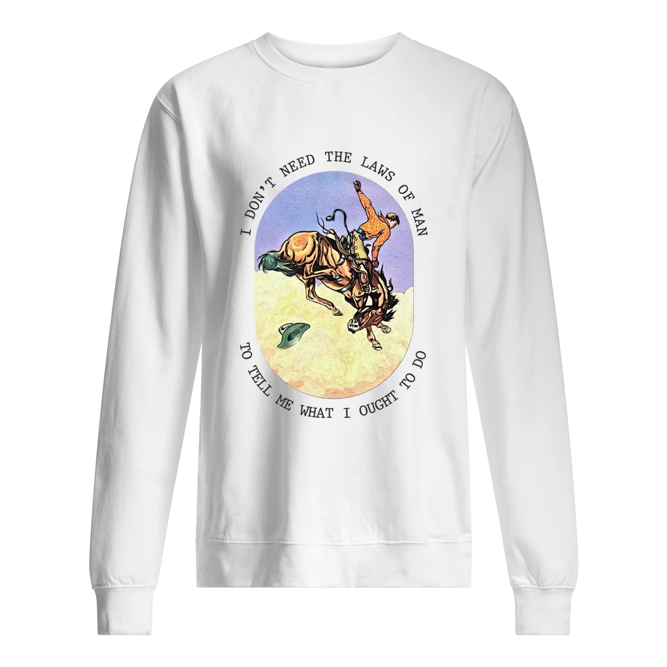 I Don’T Need The Laws Of Man To Tell Me What I Ought To Do Shirt I Don’T Need The Laws Of Man To Tell Me What I Ought To Do Shirt