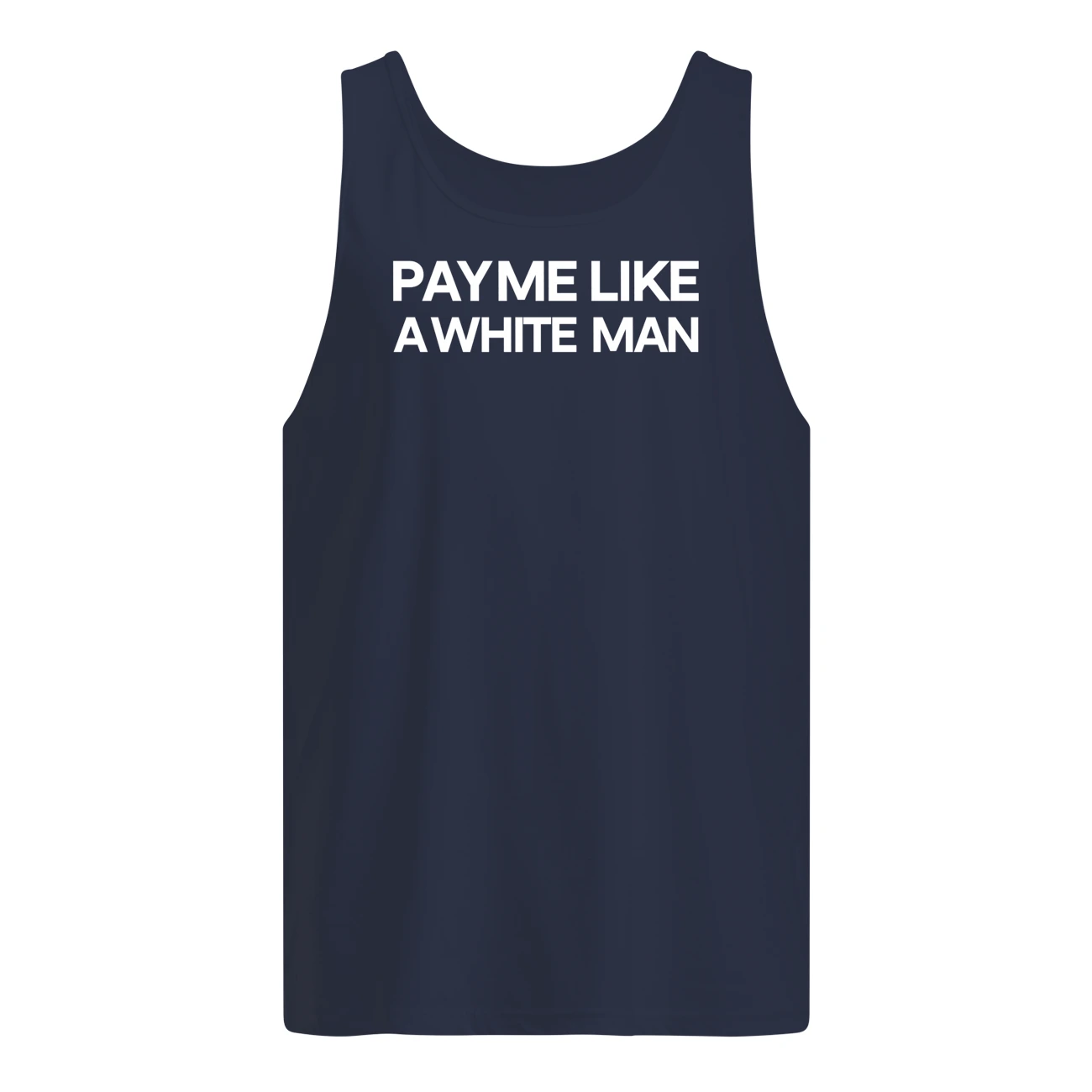 Pay Me Life 4 White Man Shirt Pay Me Life 4 White Man Shirt