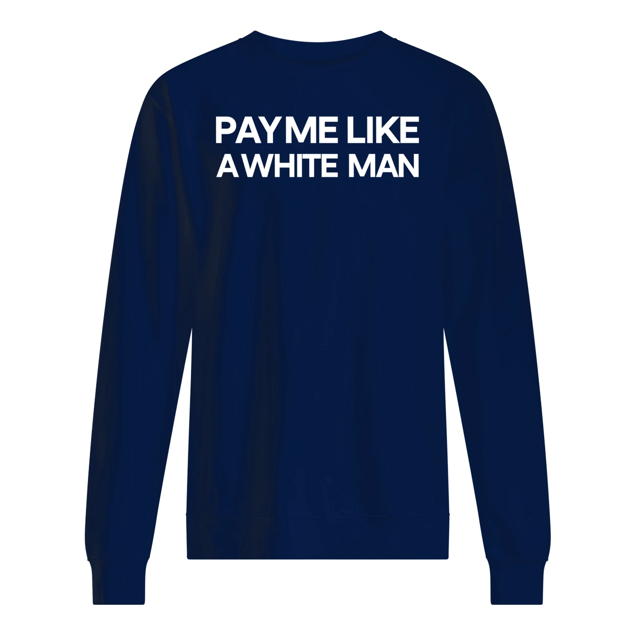 Pay Me Life 4 White Man Shirt Pay Me Life 4 White Man Shirt