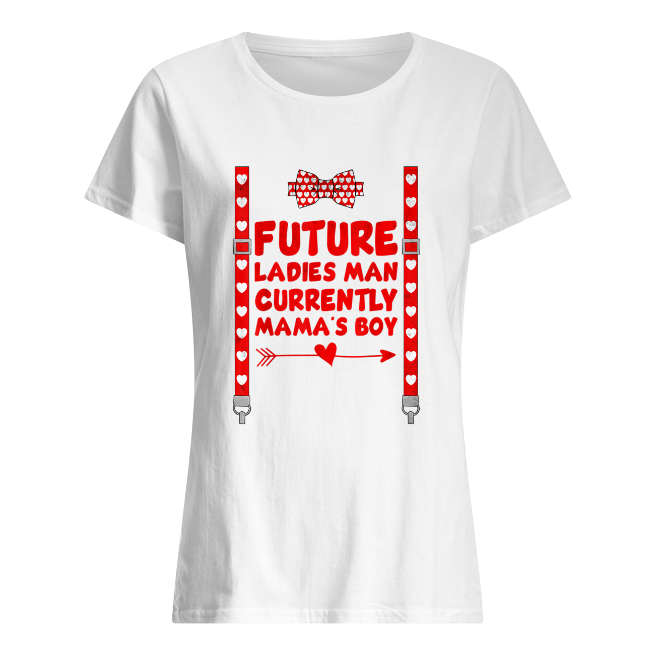 Future Ladies Man Currently Mama’S Boy Shirt Future Ladies Man Currently Mama’S Boy Shirt