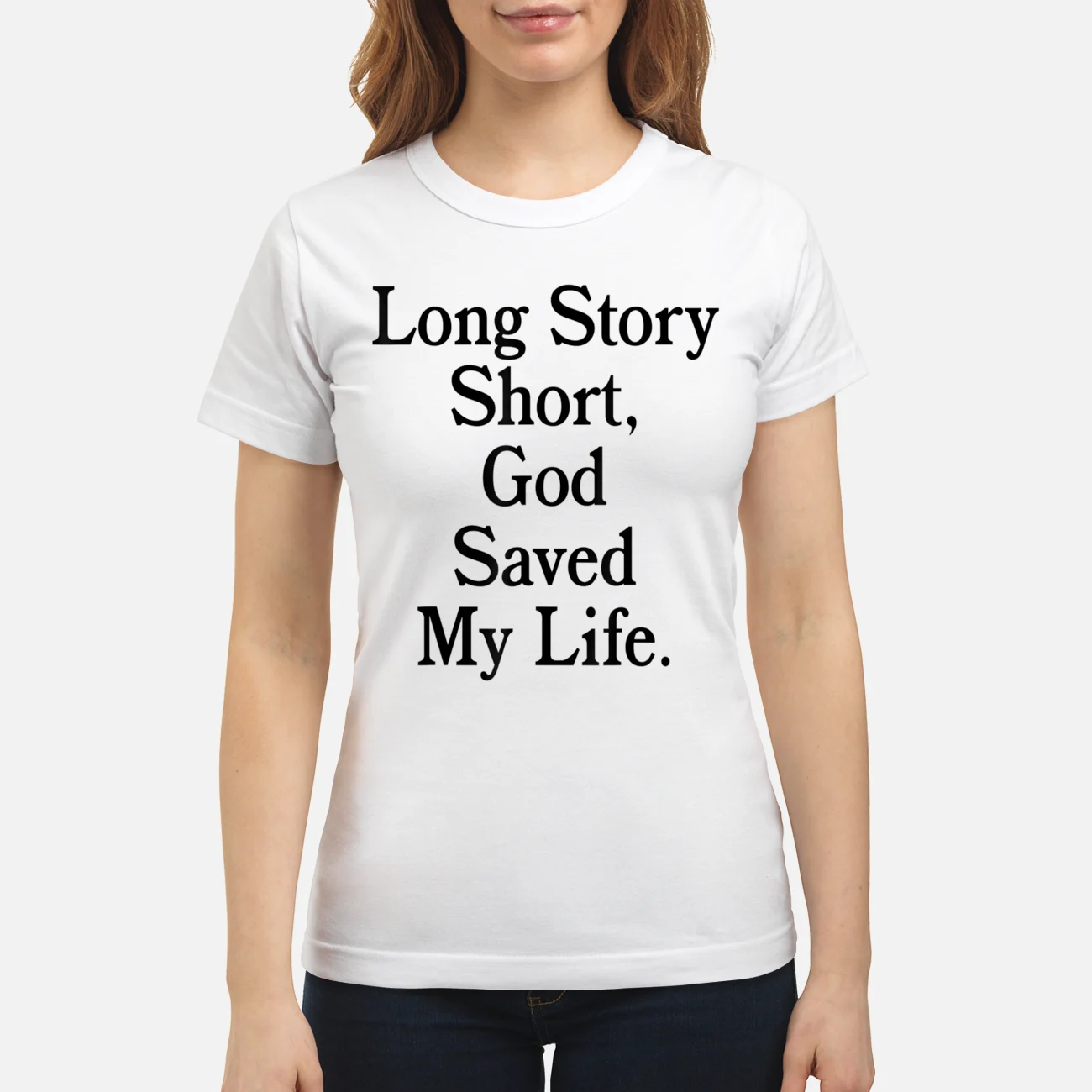 Long Story Short God Saved My Life Shirt Long Story Short God Saved My Life Shirt