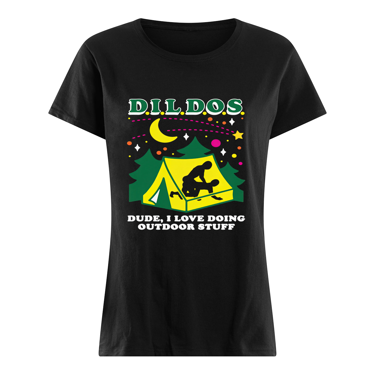 Dildos Dude I Love Doing Outdoor Stuff Shirt Dildos Dude I Love Doing Outdoor Stuff Shirt