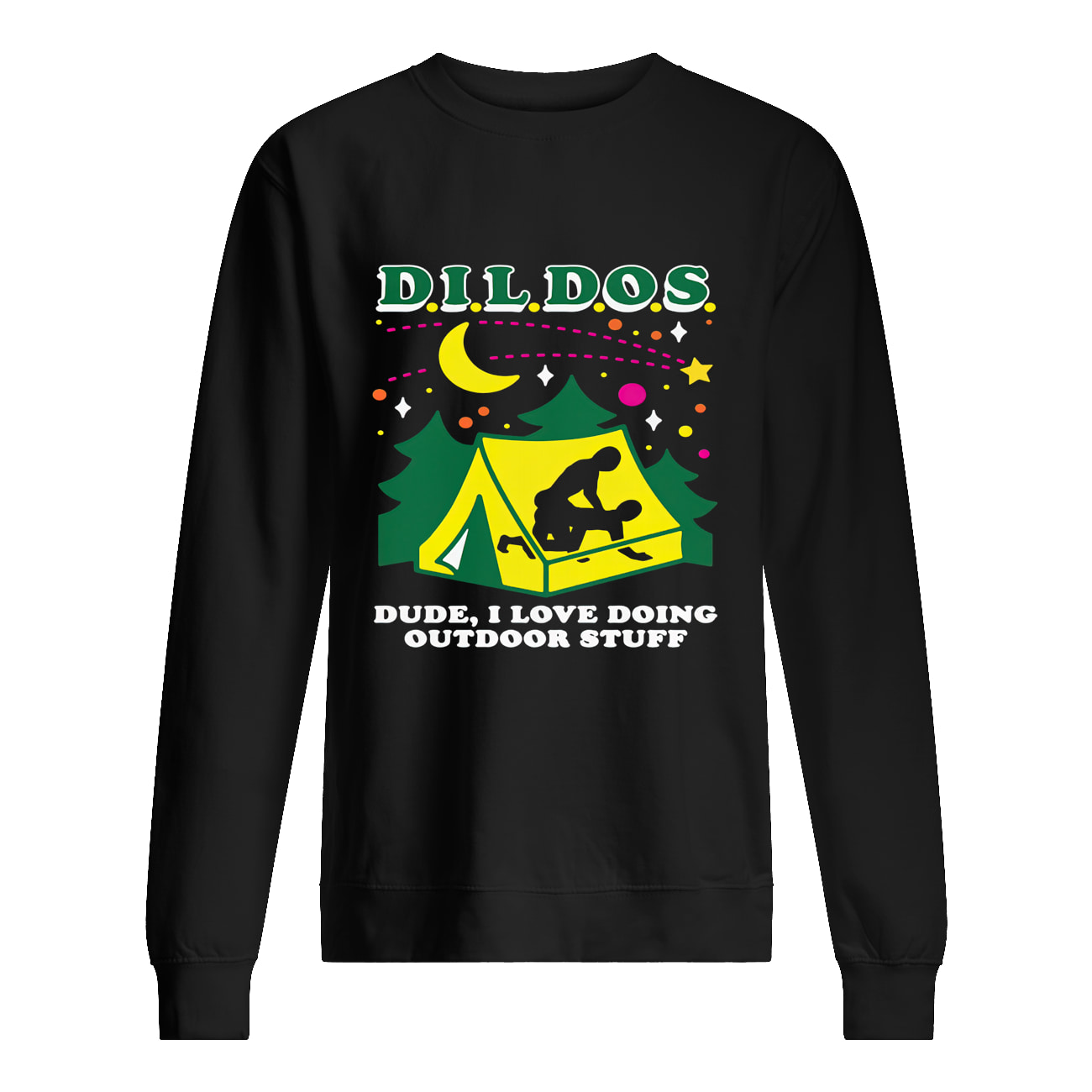 Dildos Dude I Love Doing Outdoor Stuff Shirt Dildos Dude I Love Doing Outdoor Stuff Shirt