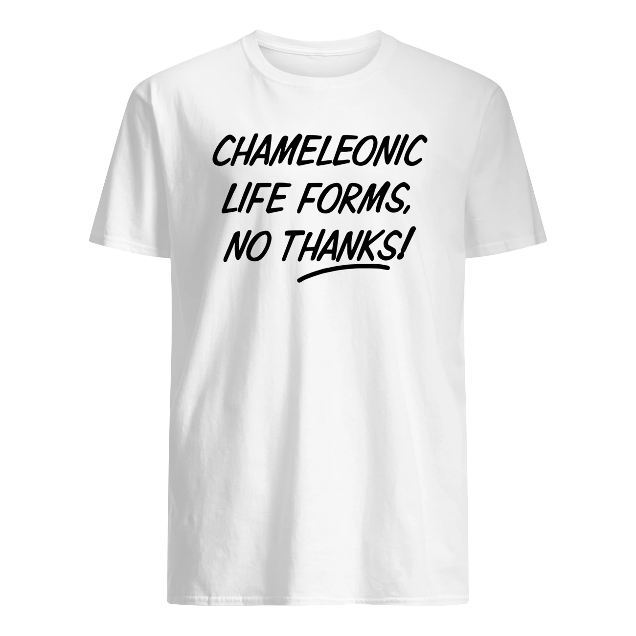 Chameleonic Life Forms No Thanks Shirt