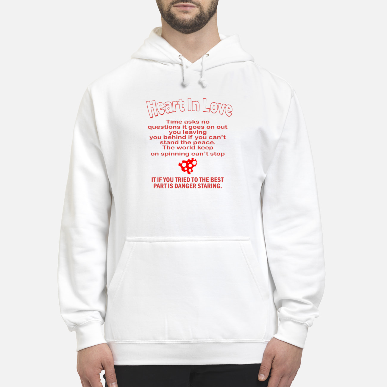 Heart In Love Time Asks No Questions It Goes On Out You Leaving You Behind If You Can’T Shirt Heart In Love Time Asks No Questions It Goes On Out You Leaving You Behind If You Can’T Shirt