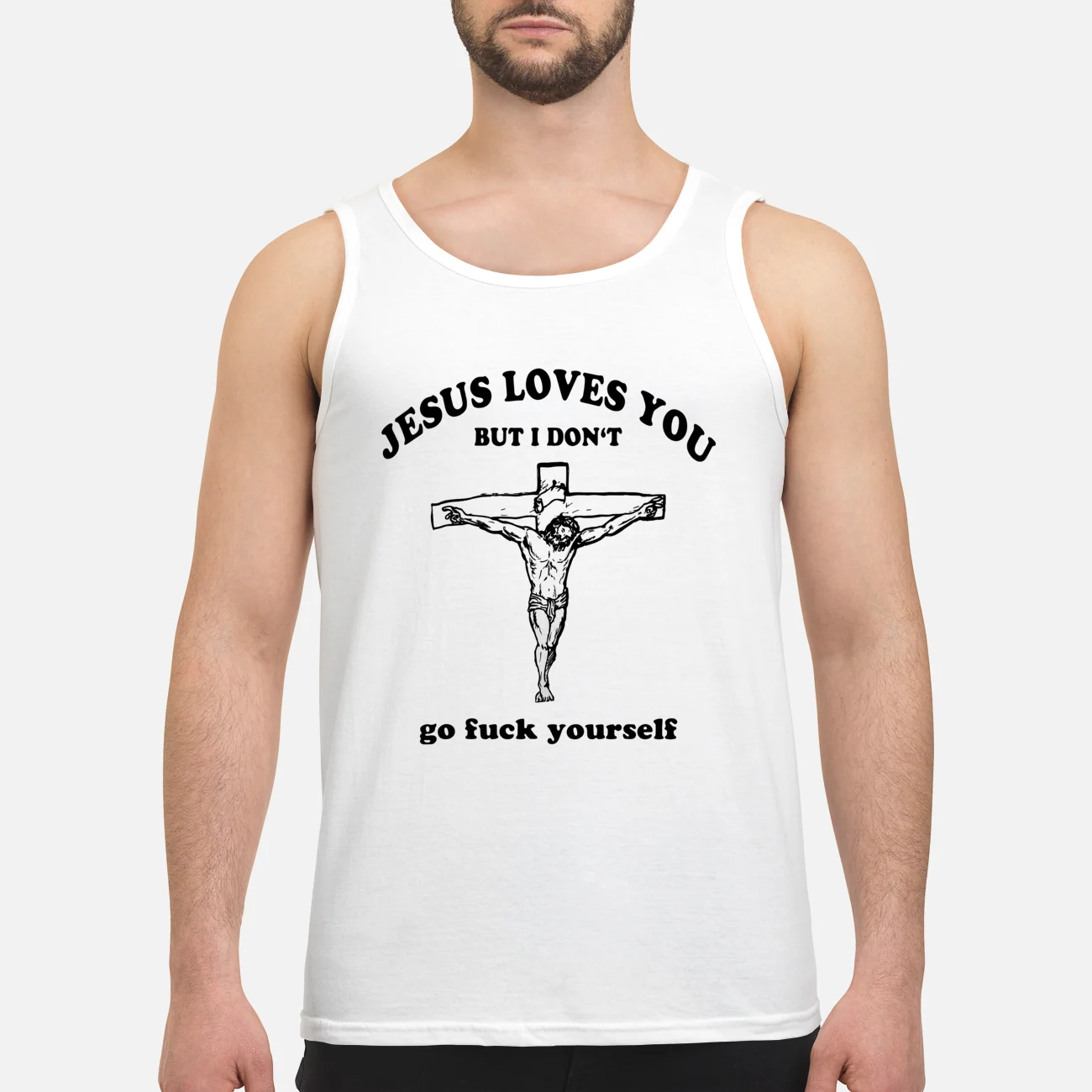 Jesus Loves You But I Don’T Go F*Ck Yourself Shirt Jesus Loves You But I Don’T Go F*Ck Yourself Shirt
