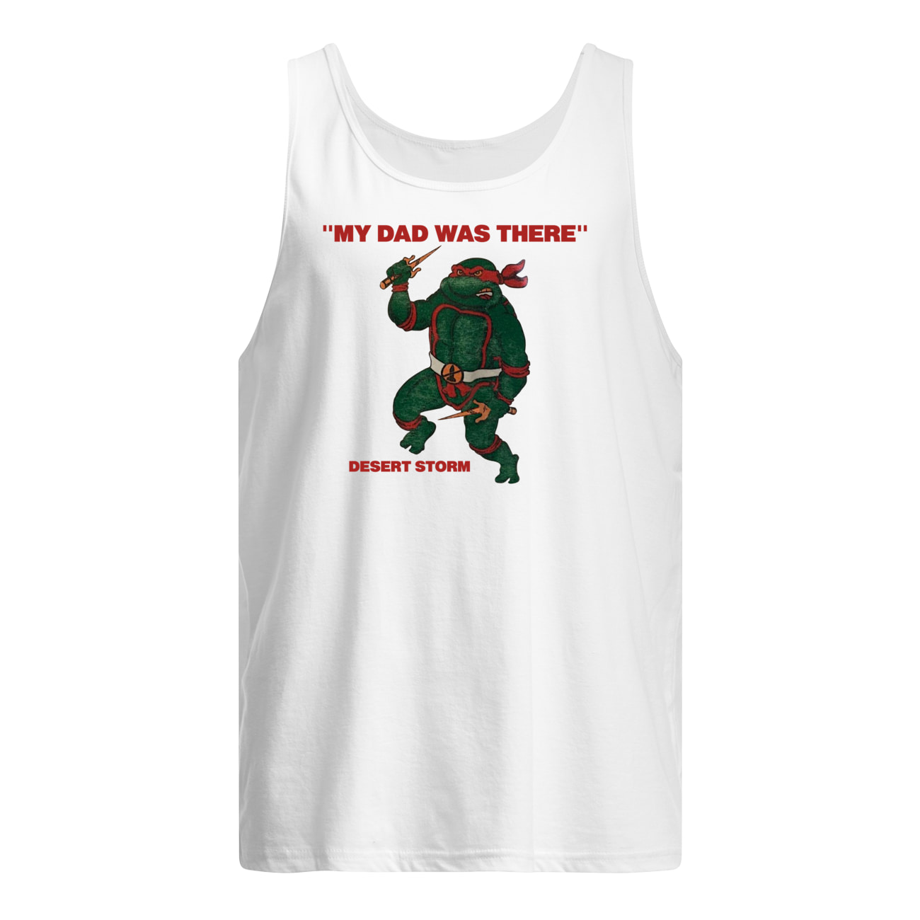 My Dad Was There Desert Storm Shirt My Dad Was There Desert Storm Shirt