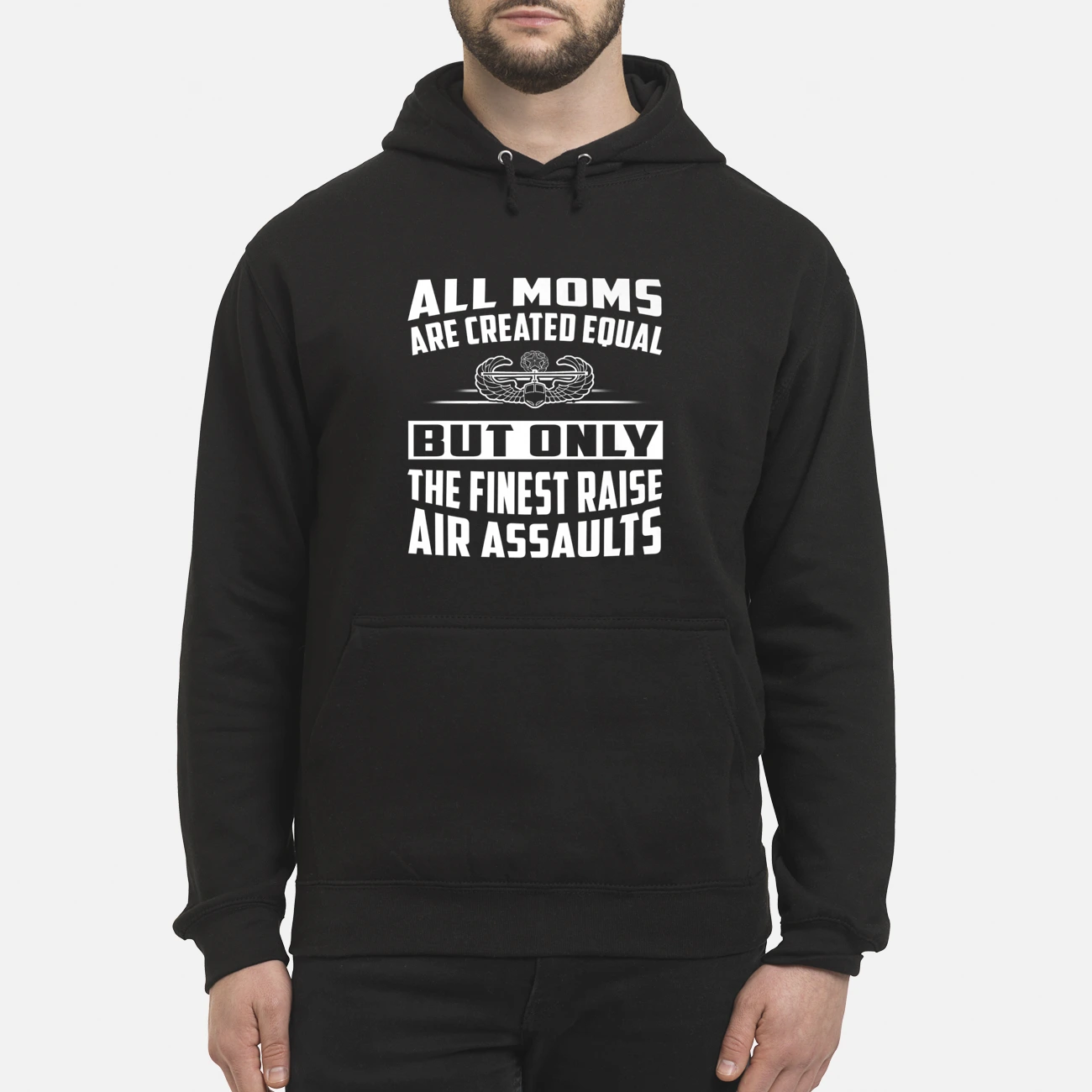 All Moms Are Created Equal But Only The Finest Raise Air Assaults Shirt All Moms Are Created Equal But Only The Finest Raise Air Assaults Shirt