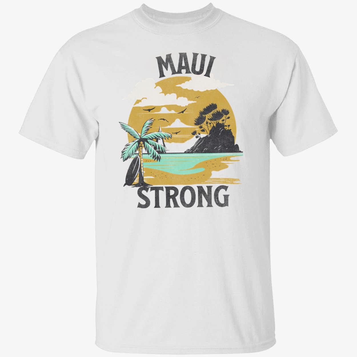 Lahaina Maui Strong Shirt Lahaina Maui Strong Shirt