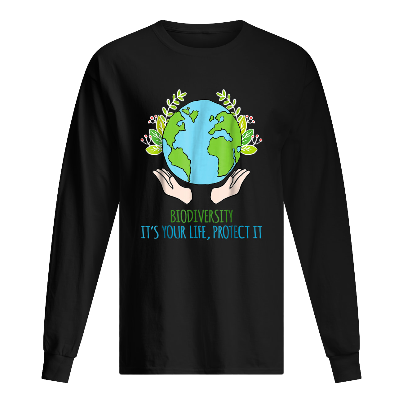 Biodiversity It’S Your Life Protect It Shirt Biodiversity It’S Your Life Protect It Shirt
