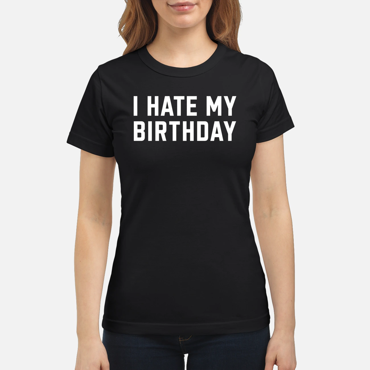 I Hate My Birthday Shirt I Hate My Birthday Shirt
