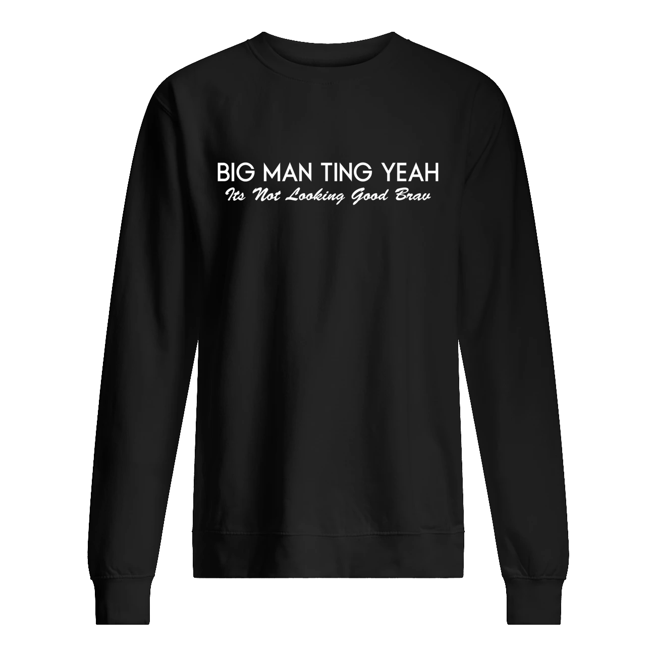 Big Man Ting Yeah It’S Not Looking Good Brev Shirt Big Man Ting Yeah It’S Not Looking Good Brev Shirt