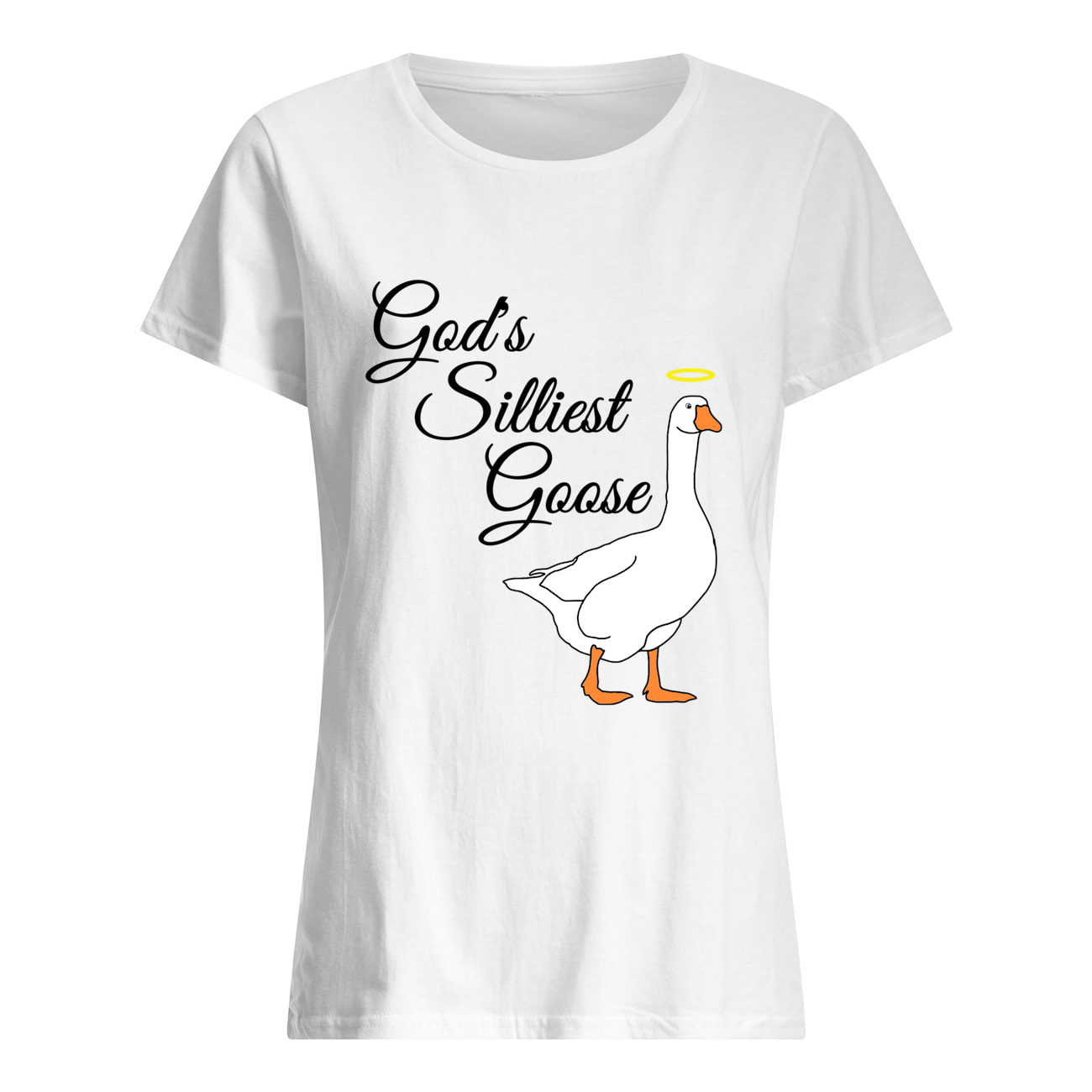 God’Silliest Goose Shirt God’Silliest Goose Shirt