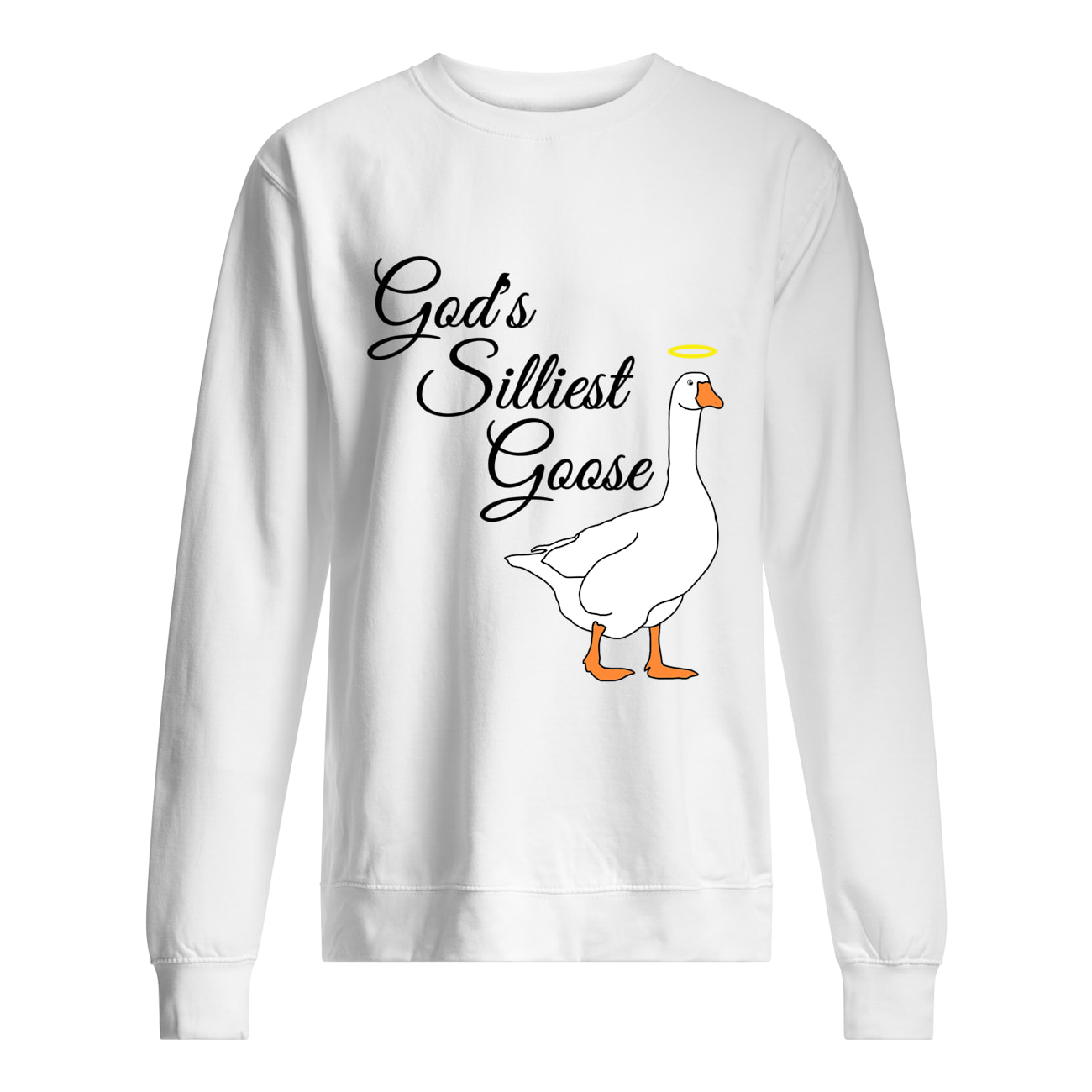 God’Silliest Goose Shirt God’Silliest Goose Shirt