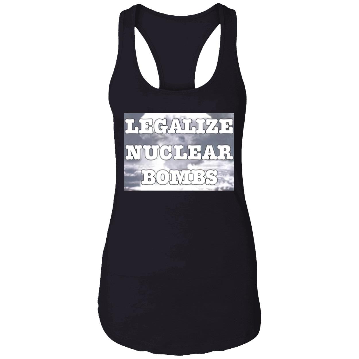 Legalize Nuclear Bombs Shirt Legalize Nuclear Bombs Shirt