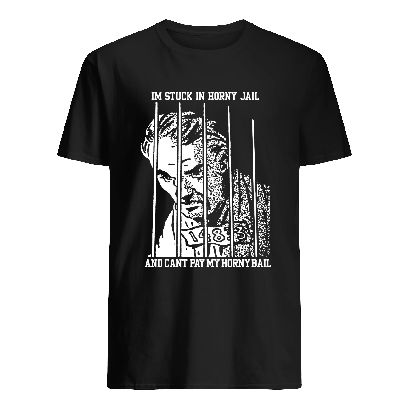 I’M Stuck In Horny Jail And Cant Pay My Horny Bail Shirt I’M Stuck In Horny Jail And Cant Pay My Horny Bail Shirt