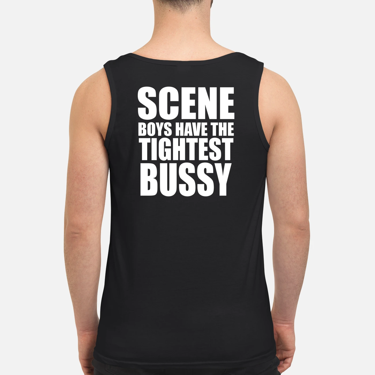 Scene Boys Have The Tightest Bussy Shirt Scene Boys Have The Tightest Bussy Shirt