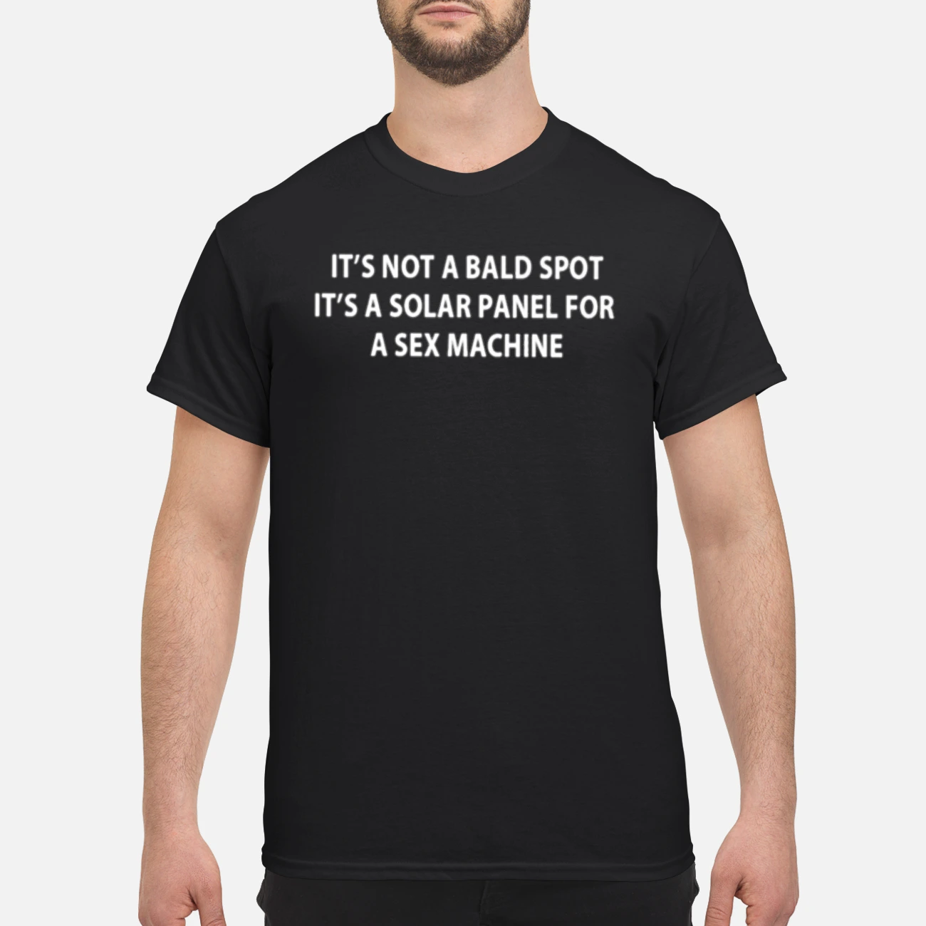 It’S Not A Bald Spot It’S A Solar Panel For A S*X Machine Shirt It’S Not A Bald Spot It’S A Solar Panel For A S*X Machine Shirt