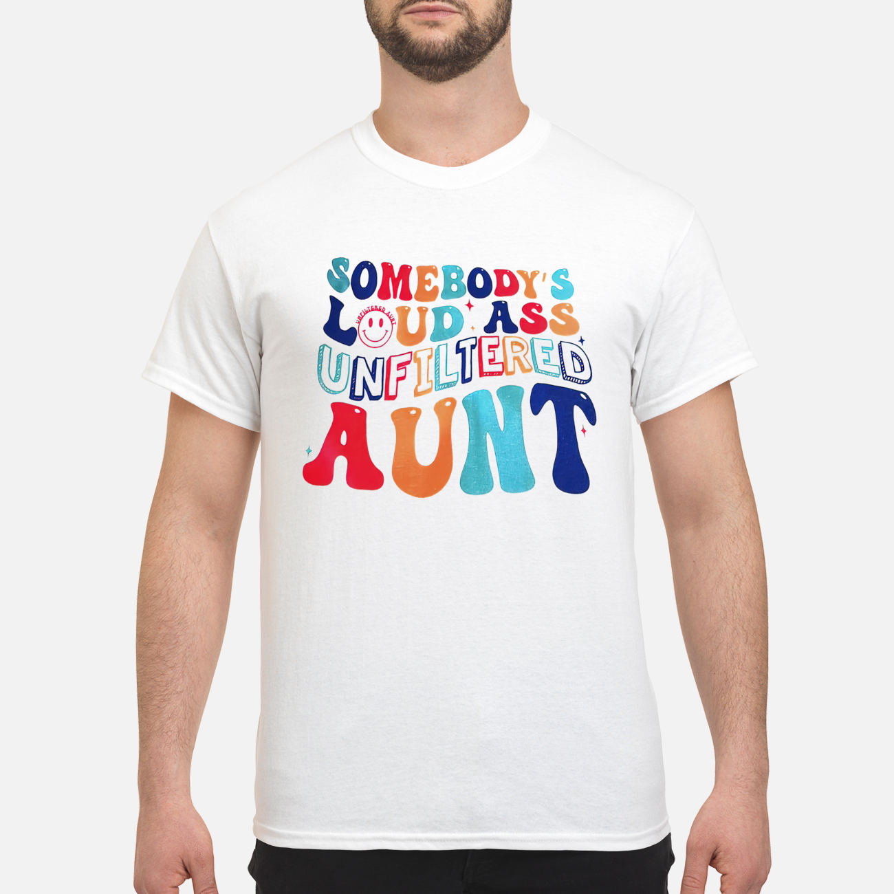 Somebody’S Loud A*S Unfiltered Aunt Shirt