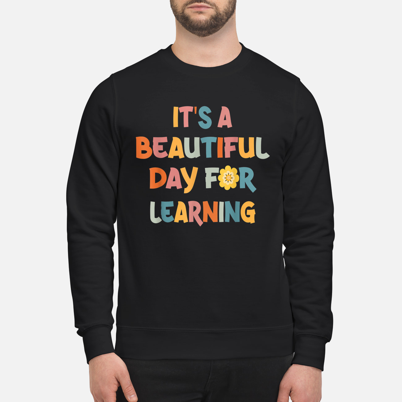 It’S A Beautiful Day For Learning Shirt It’S A Beautiful Day For Learning Shirt