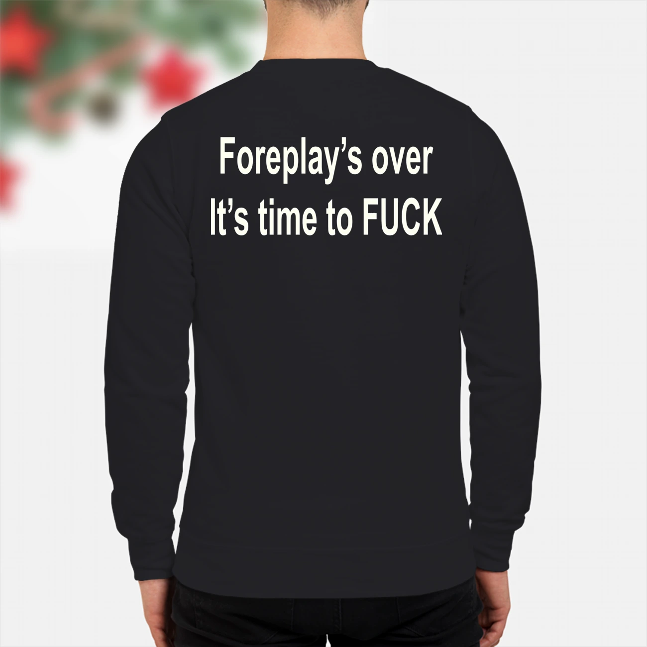 Foreplay’S Over It’S Time To F*Ck T-Shirt Foreplay’S Over It’S Time To F*Ck T-Shirt