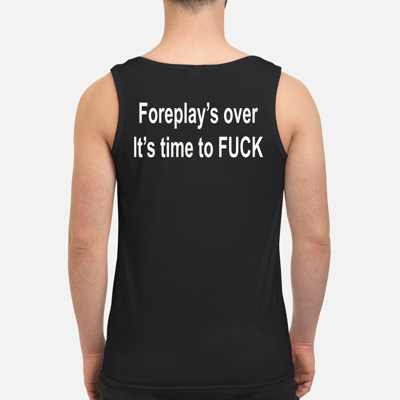 Foreplay’S Over It’S Time To F*Ck T-Shirt Foreplay’S Over It’S Time To F*Ck T-Shirt