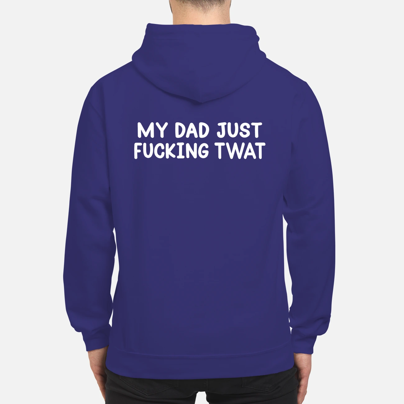 My Dad Just F*Cking Twat Shirt My Dad Just F*Cking Twat Shirt