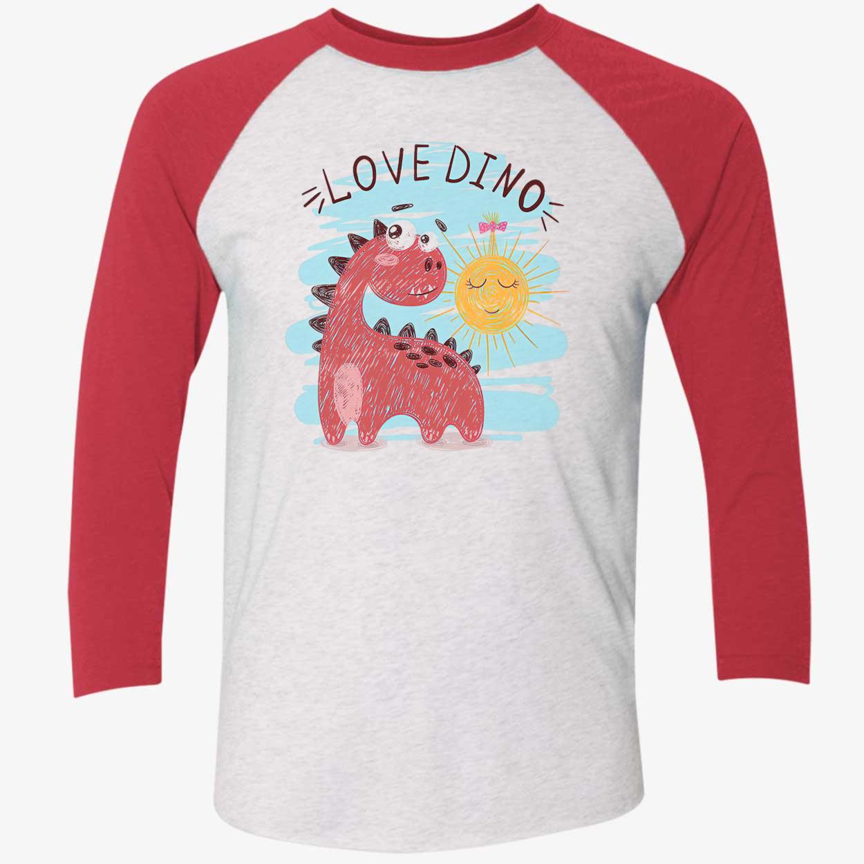 Love Dino Shirt Love Dino Shirt