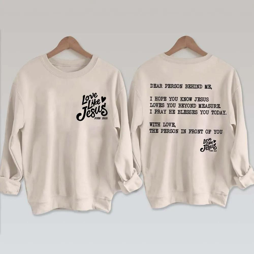 Love Like Jesus Sweatshirt Love Like Jesus Sweatshirt