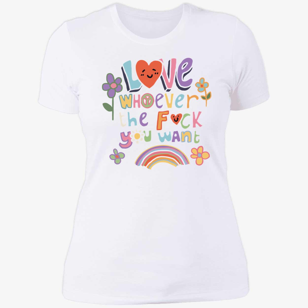 Love Whoever The F*Ck You Want Shirt Love Whoever The F*Ck You Want Shirt