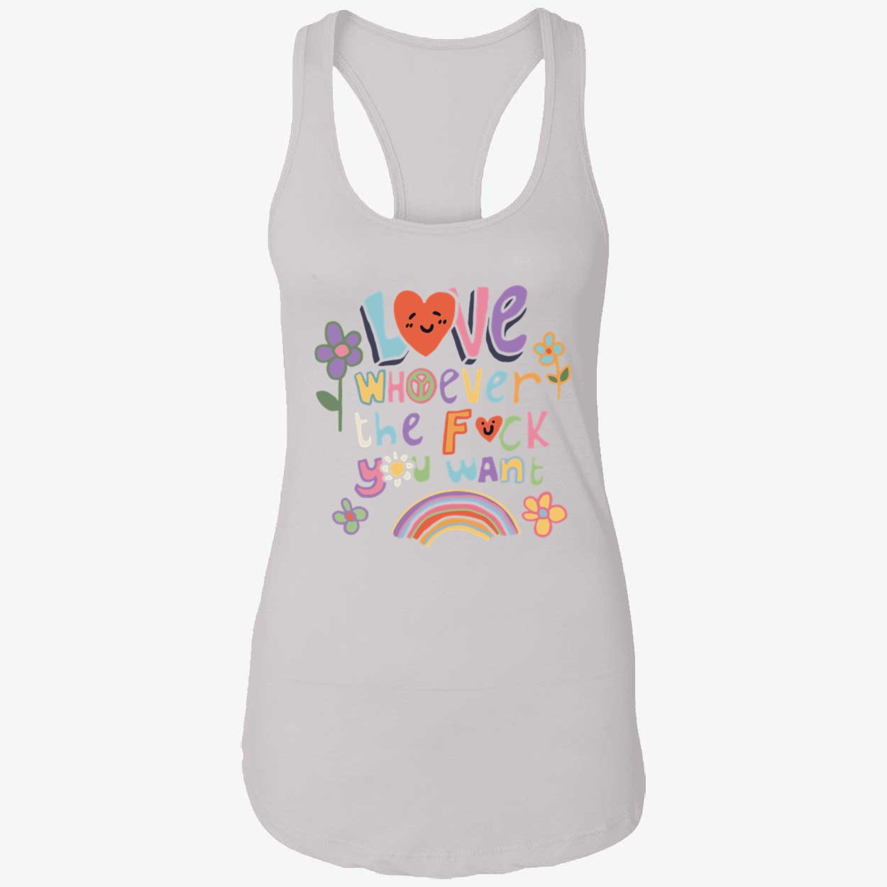 Love Whoever The F*Ck You Want Shirt Love Whoever The F*Ck You Want Shirt