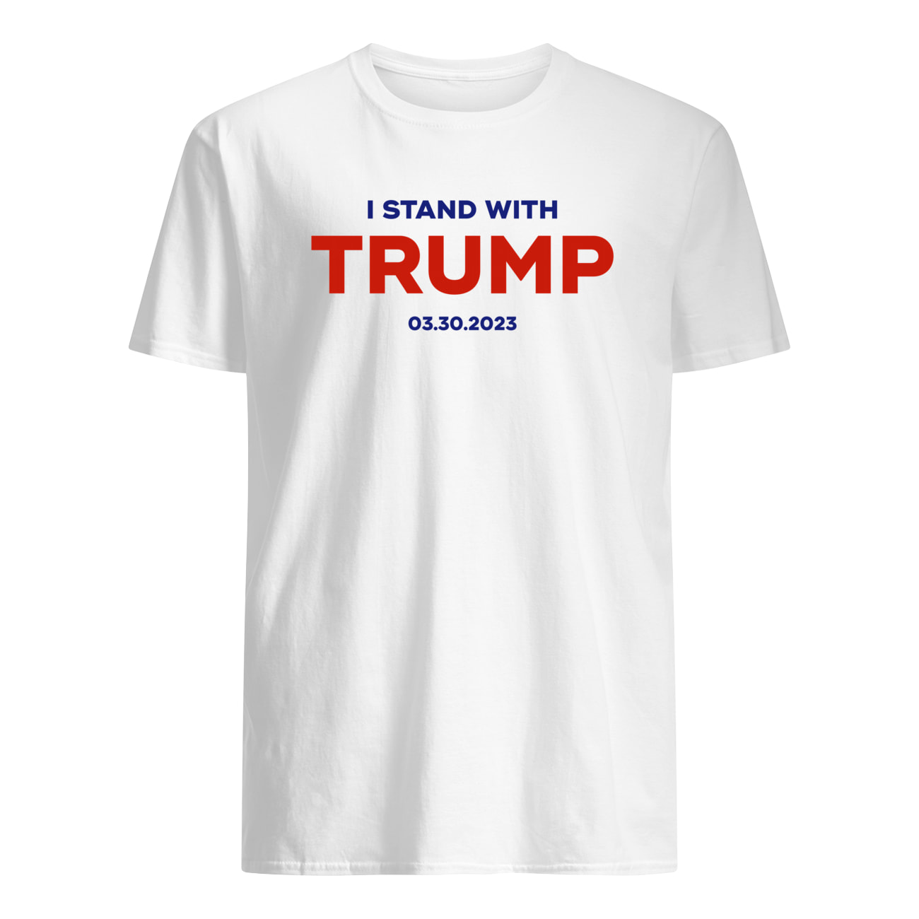 I Stand With Tr*Mp 03 30 2023 Shirt I Stand With Tr*Mp 03 30 2023 Shirt