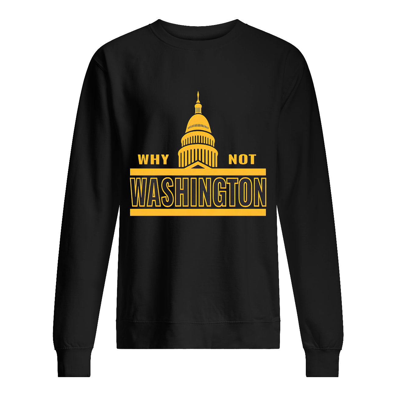 Why Not Washington Shirt Why Not Washington Shirt