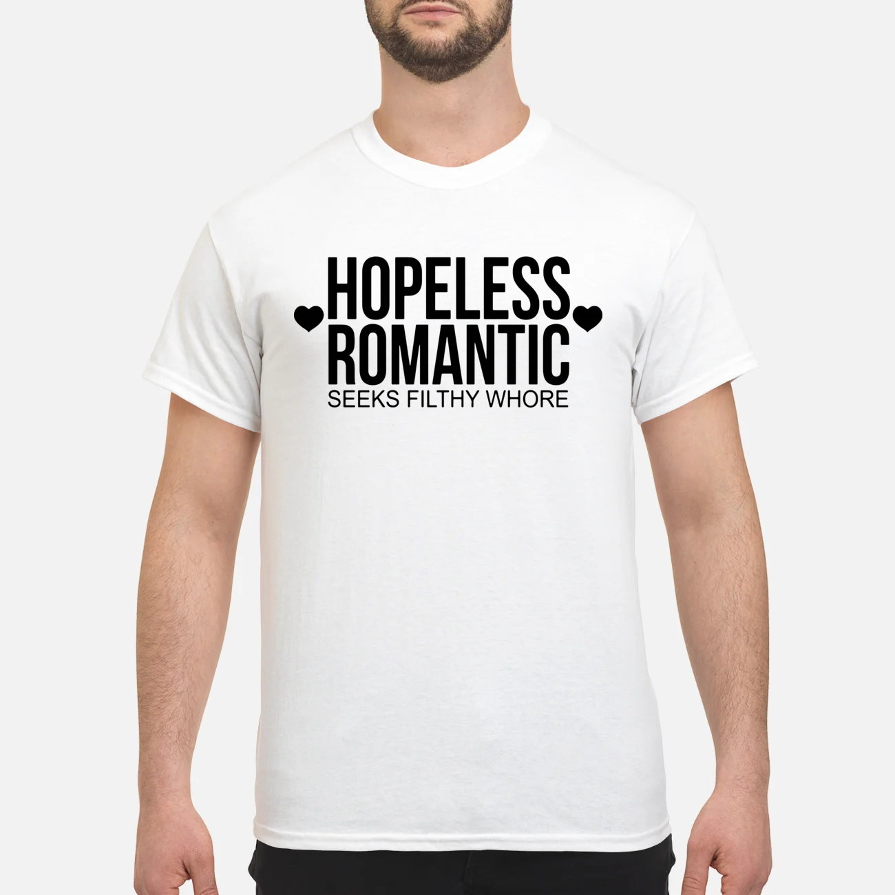 Hopeless Romantic Seeks Filthy Whore Shirt Hopeless Romantic Seeks Filthy Whore Shirt