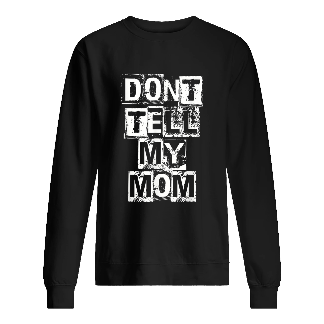 Don’T Tell My Mom Shirt Don’T Tell My Mom Shirt