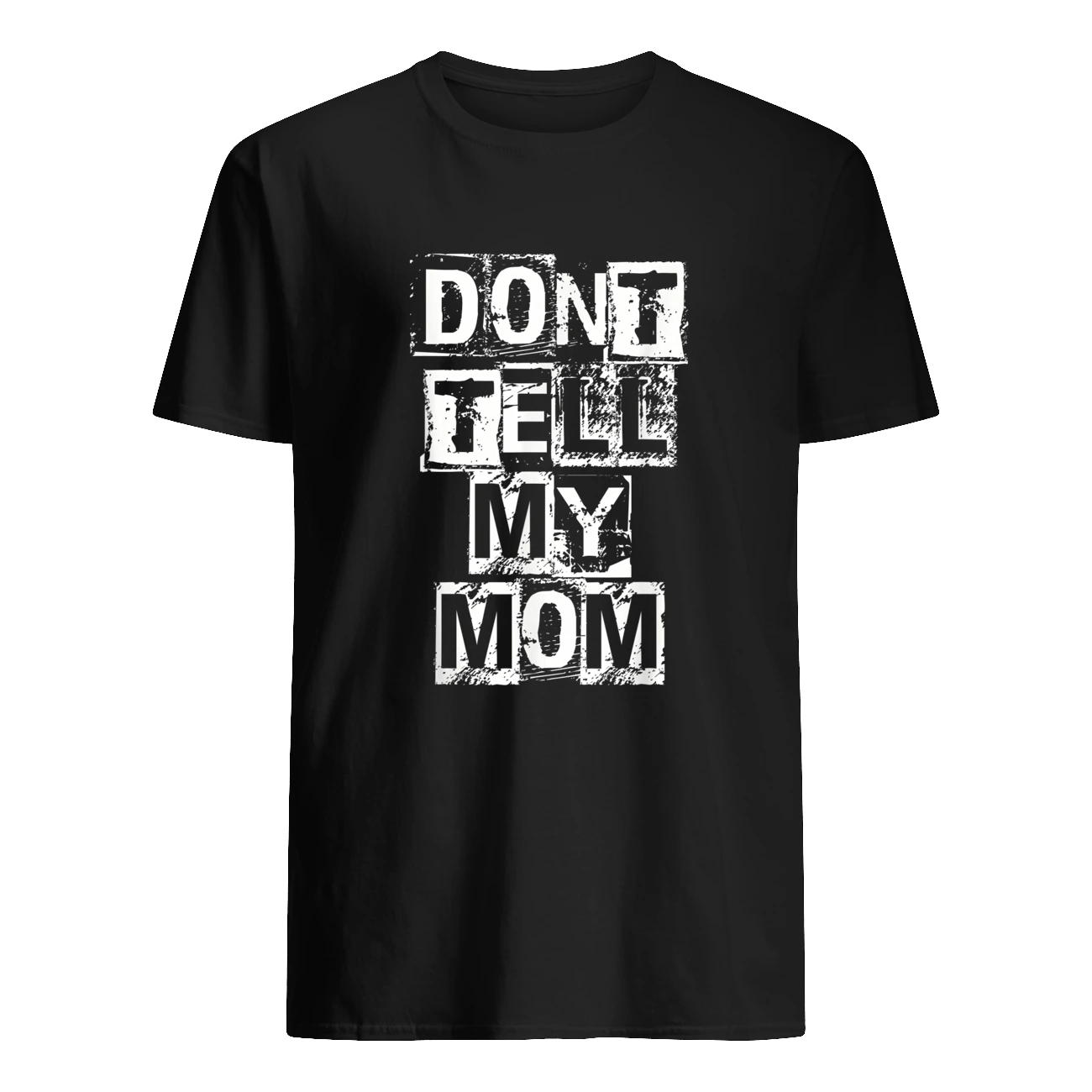 Don’T Tell My Mom Shirt Don’T Tell My Mom Shirt