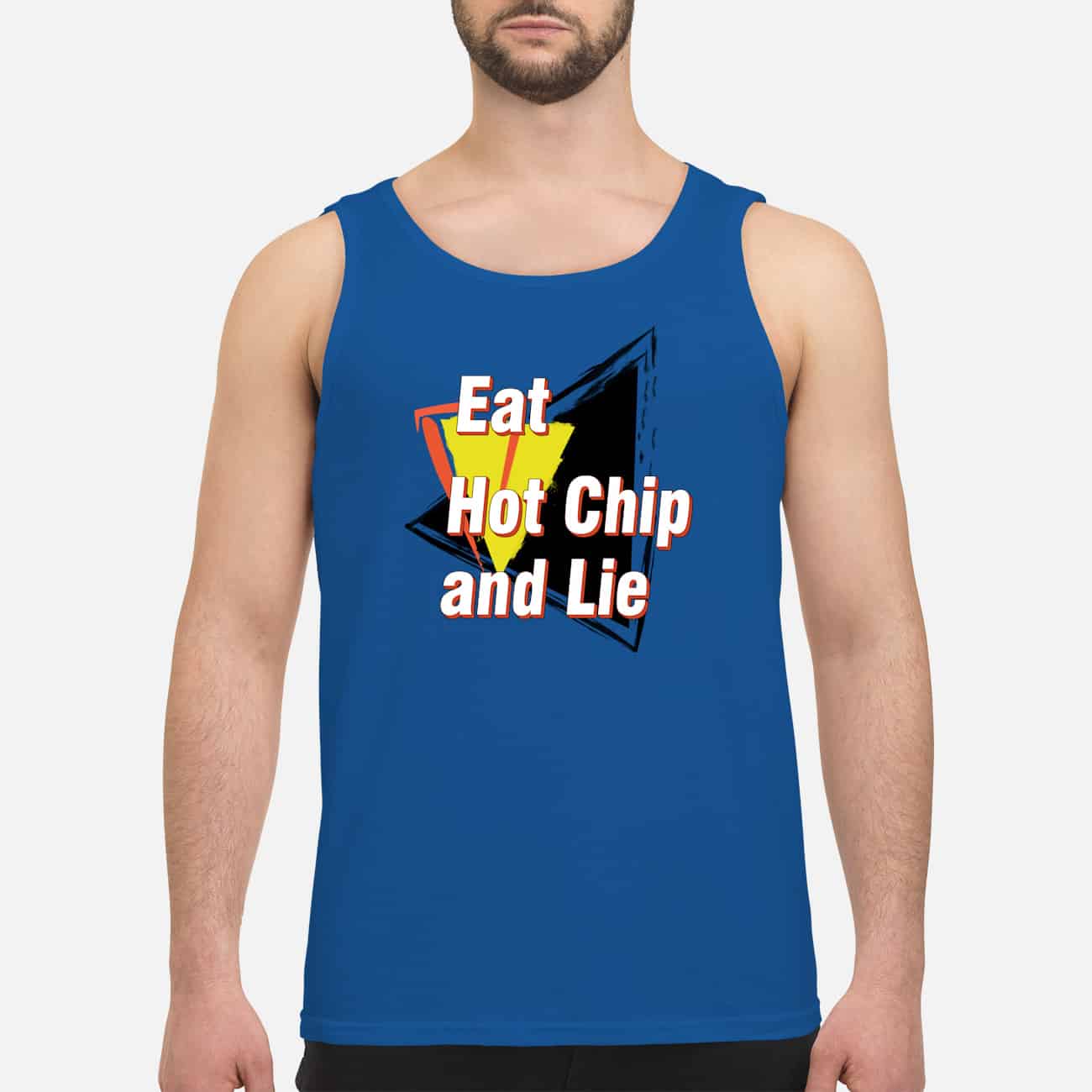 Eat Hot Chip And Lie T-Shirt Eat Hot Chip And Lie T-Shirt