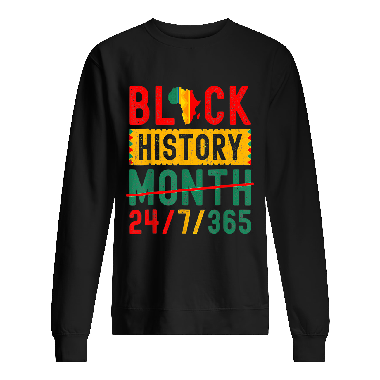 Black History Month 24 7 365 Shirt Black History Month 24 7 365 Shirt