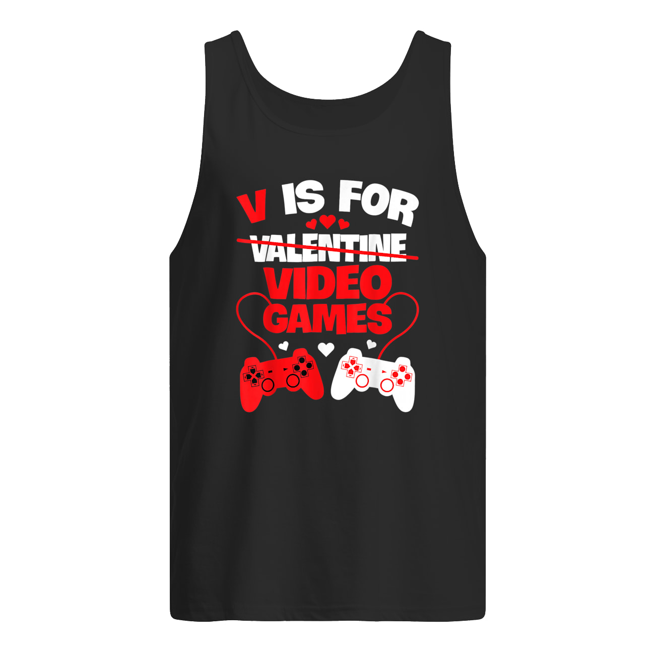 V Is For Valentine Video Games T-Shirt V Is For Valentine Video Games T-Shirt