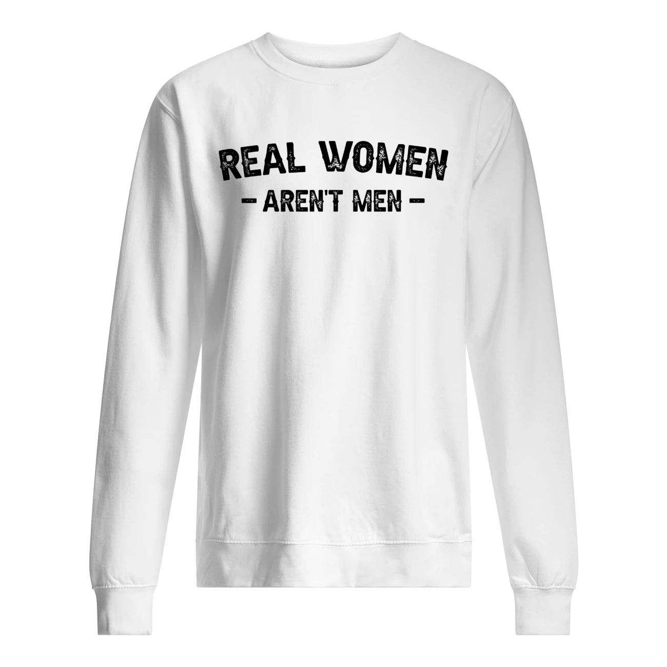 Real Women Aren’T Men Shirt Real Women Aren’T Men Shirt