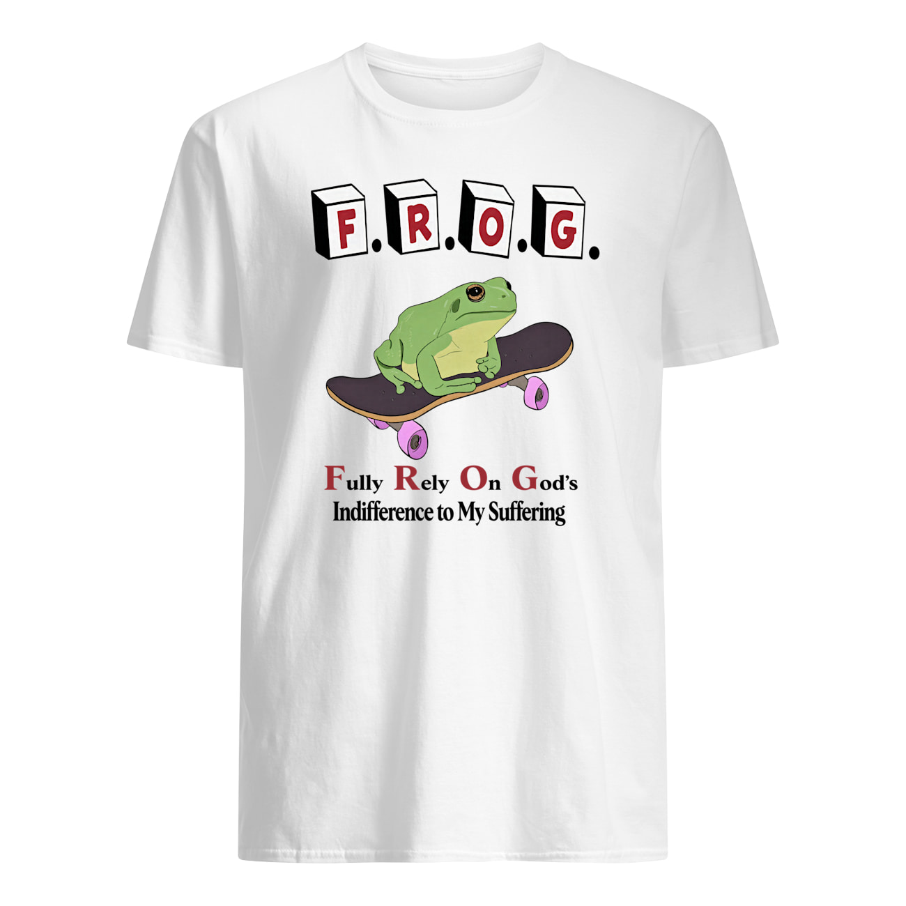 Frog Fully Rely On God’S Indifference To My Suffering Shirt Frog Fully Rely On God’S Indifference To My Suffering Shirt