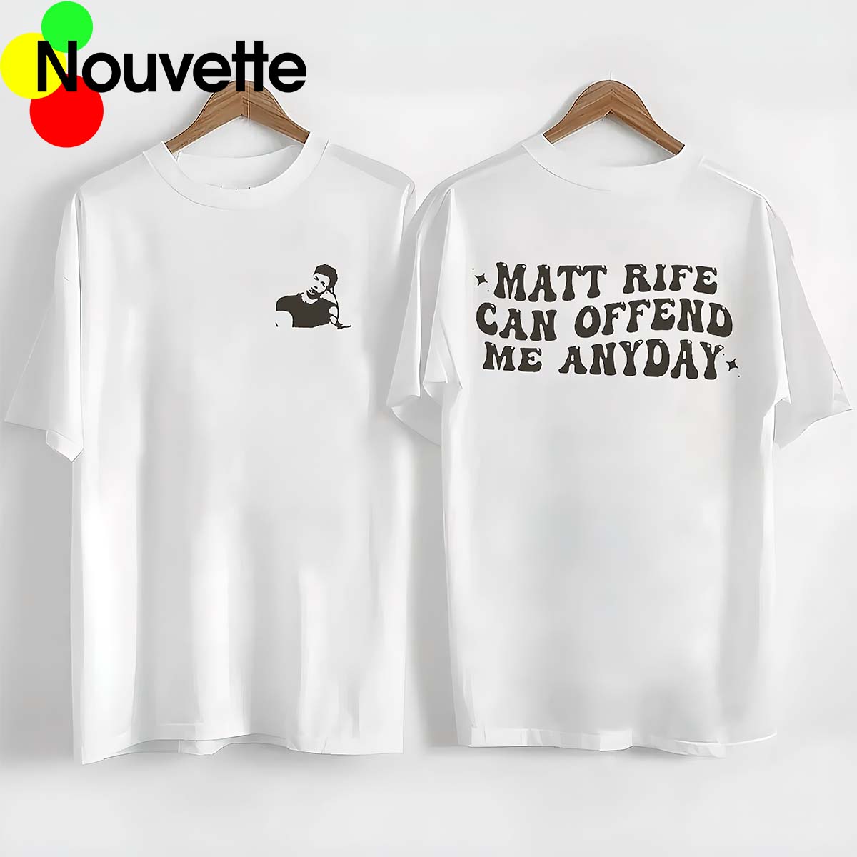 Matt Rife Can Offend Me Any Day Shirt