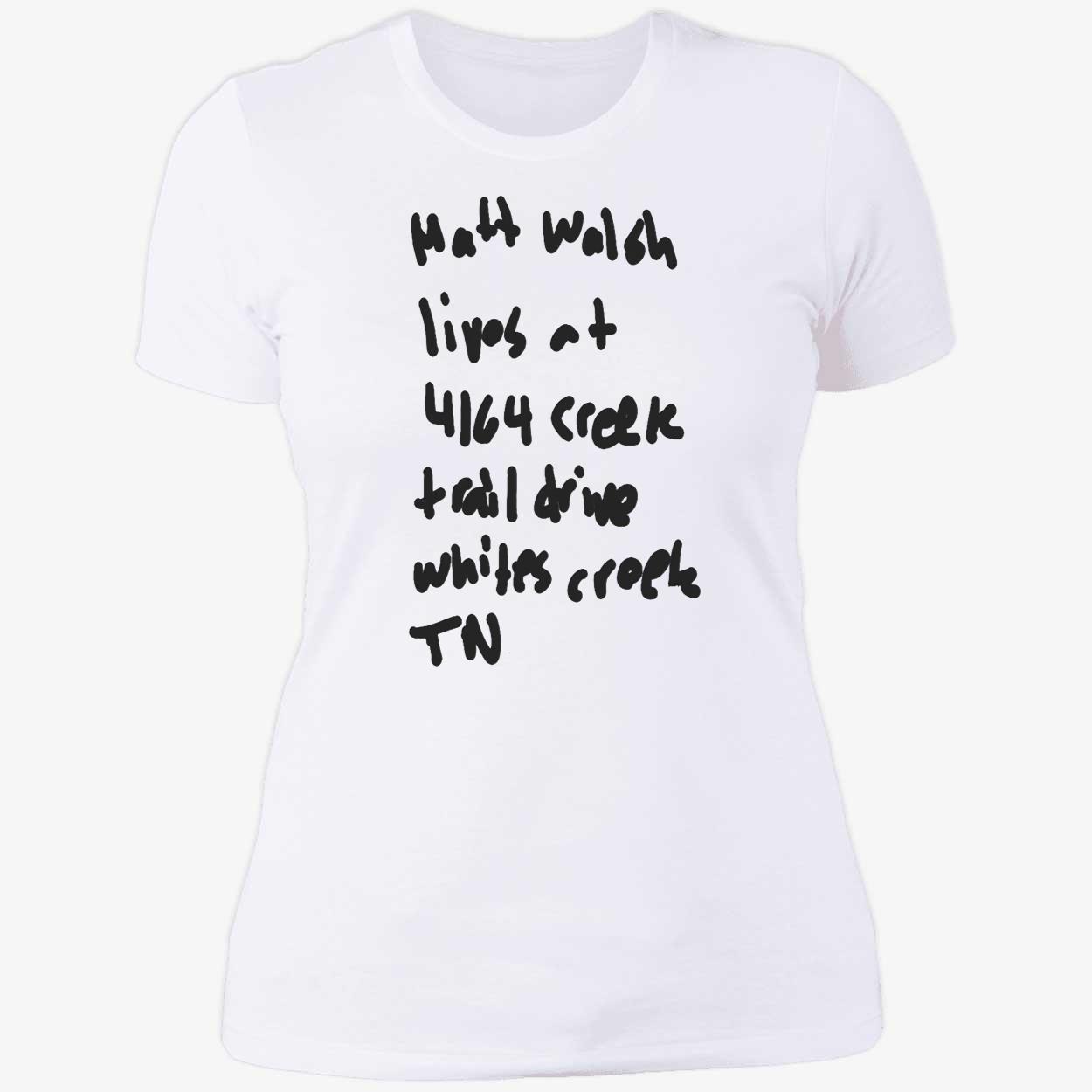 Matt Walsh Lives At 4164 Creek Trail Drive Whites Creek Tn Shirt Matt Walsh Lives At 4164 Creek Trail Drive Whites Creek Tn Shirt