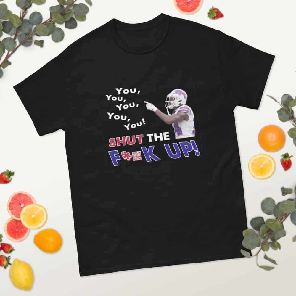 Stefon Diggs You You You You You Shut The F*Ck Up Shirt Stefon Diggs You You You You You Shut The F*Ck Up Shirt