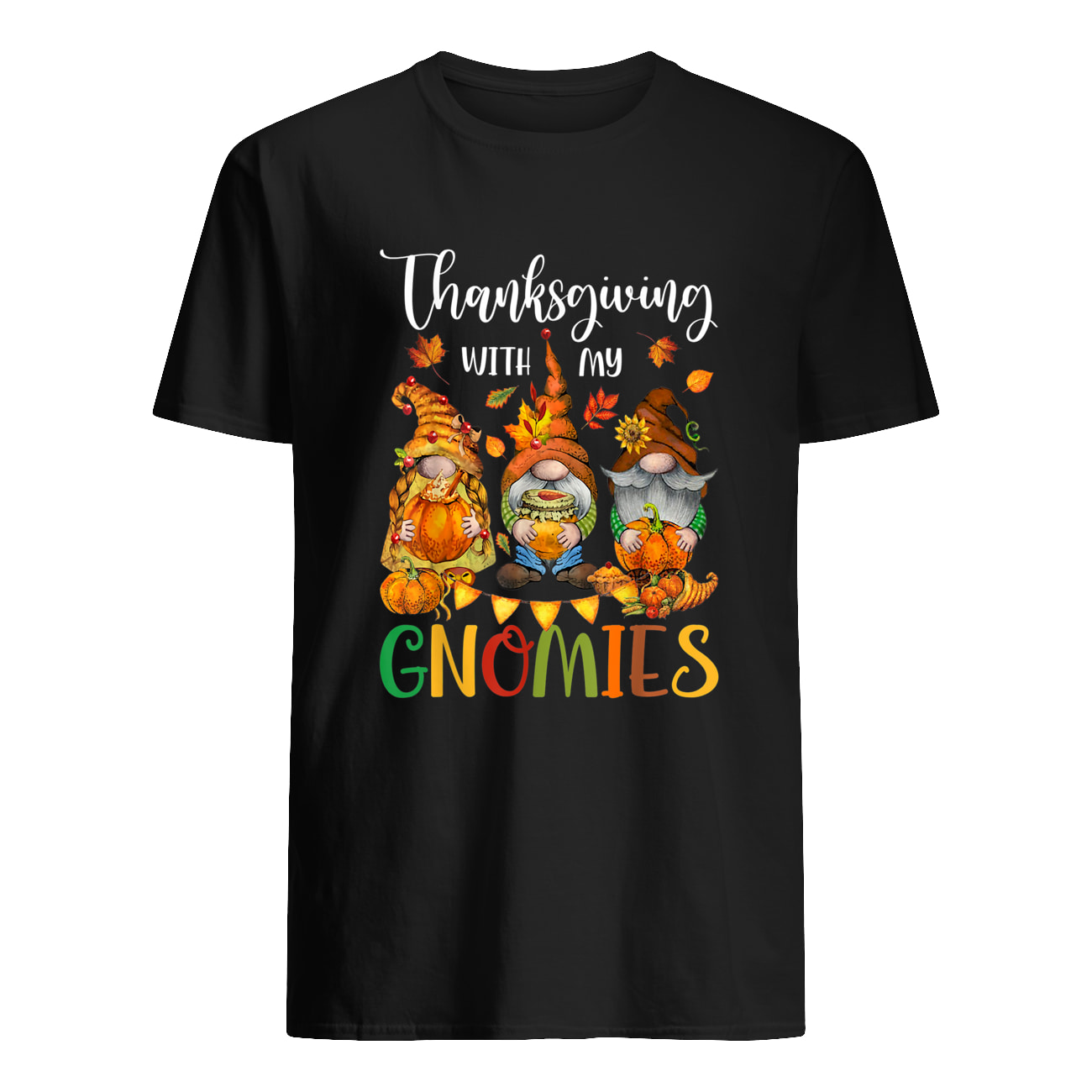 Thanksgiving With My Gnomies Shirt Thanksgiving With My Gnomies Shirt