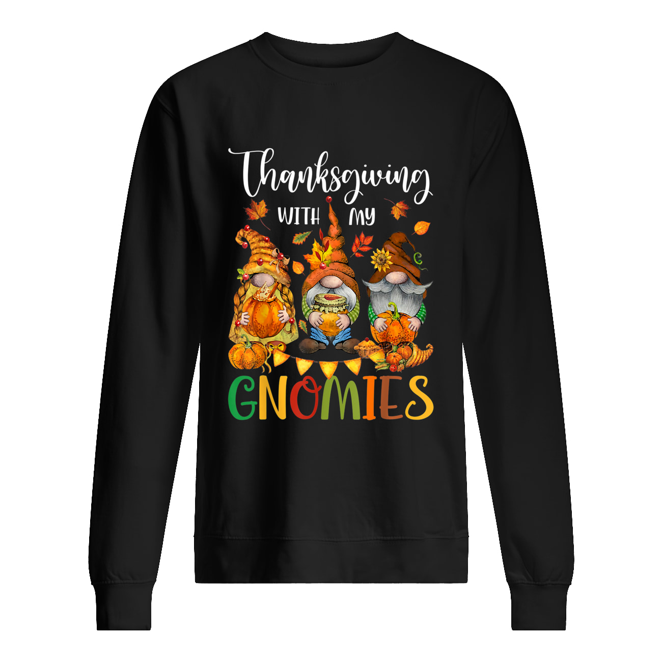 Thanksgiving With My Gnomies Shirt Thanksgiving With My Gnomies Shirt