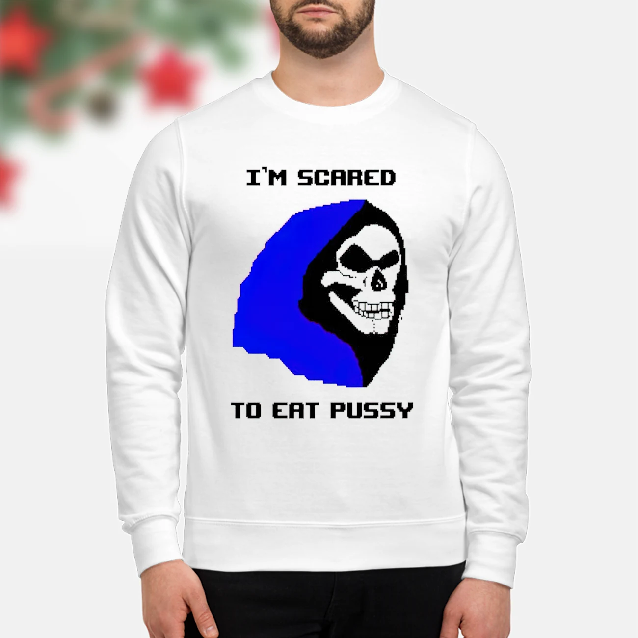I’M Scared To Eat P*Ssy Shirt I’M Scared To Eat P*Ssy Shirt