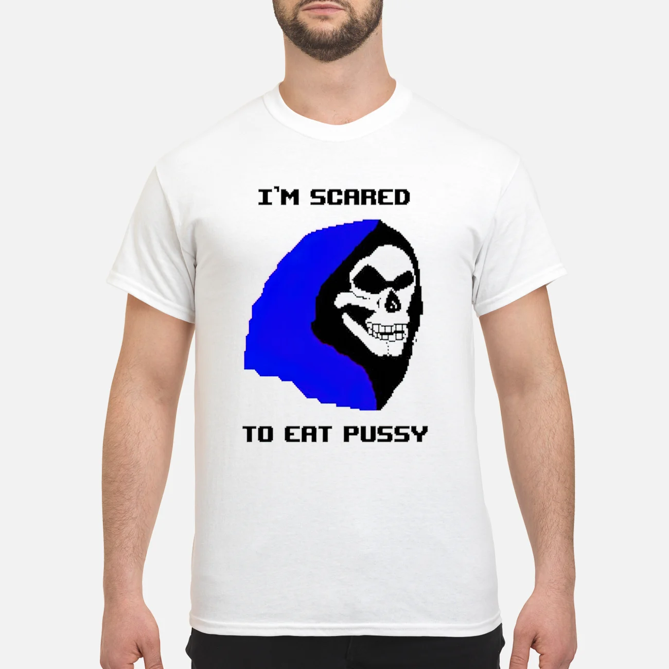 I’M Scared To Eat P*Ssy Shirt I’M Scared To Eat P*Ssy Shirt